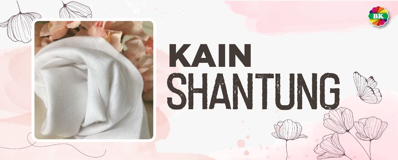 Mengenal Kain Shantung